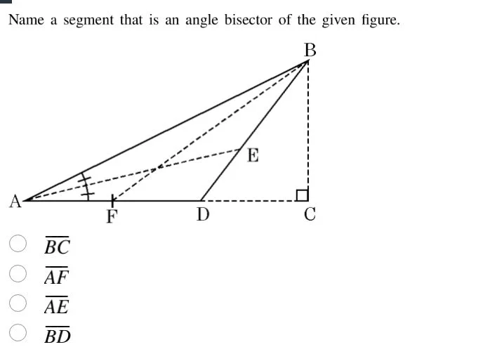 name a segment that is an angle bisector of the given figure.\\(\\overl…