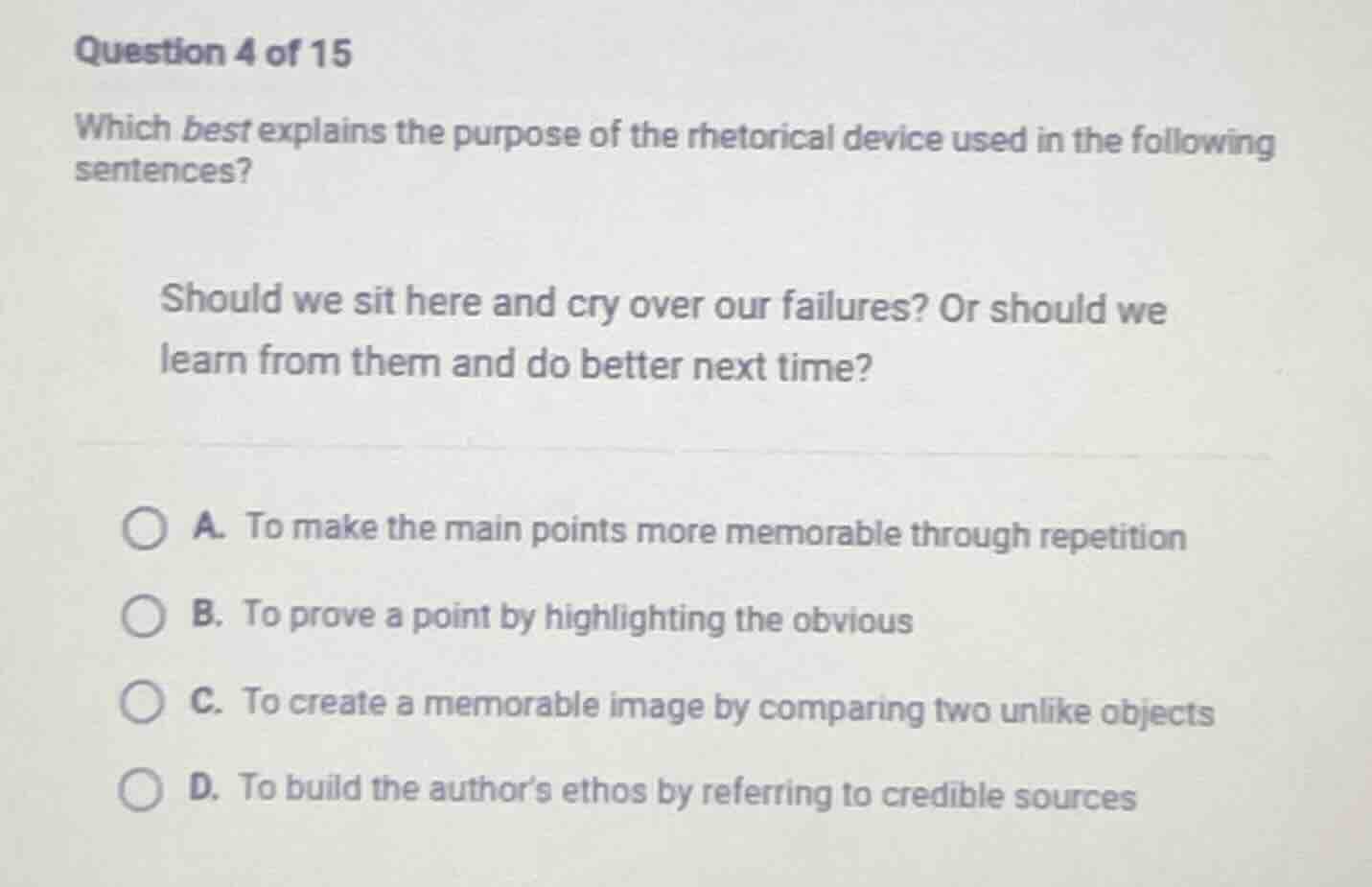 question 4 of 15 which best explains the purpose of the rhetorical devi…