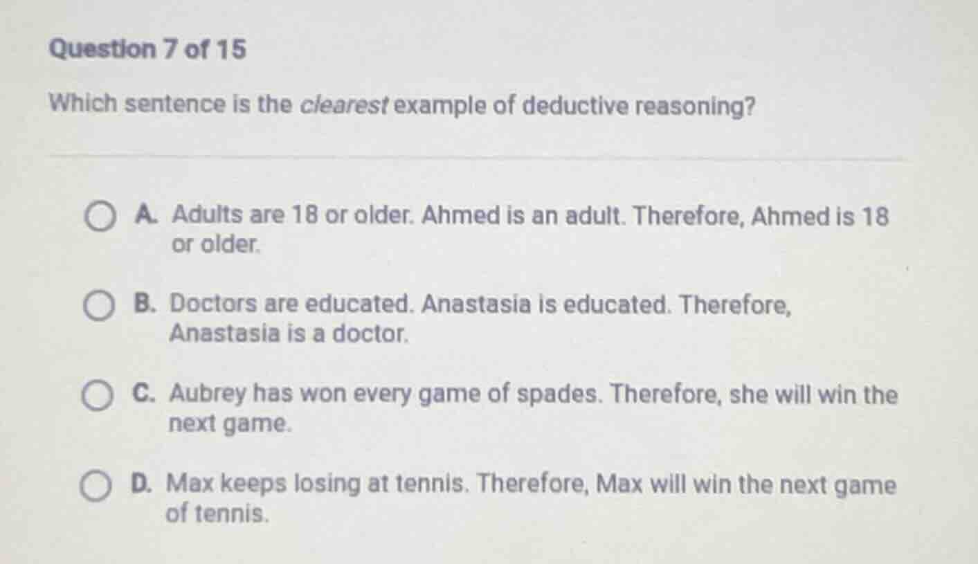 question 7 of 15 which sentence is the clearest example of deductive re…