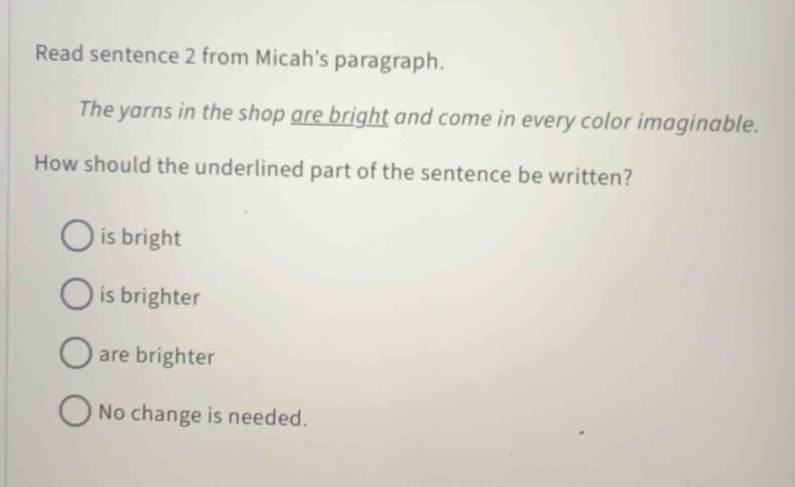read sentence 2 from micah’s paragraph. the yarns in the shop are brigh…