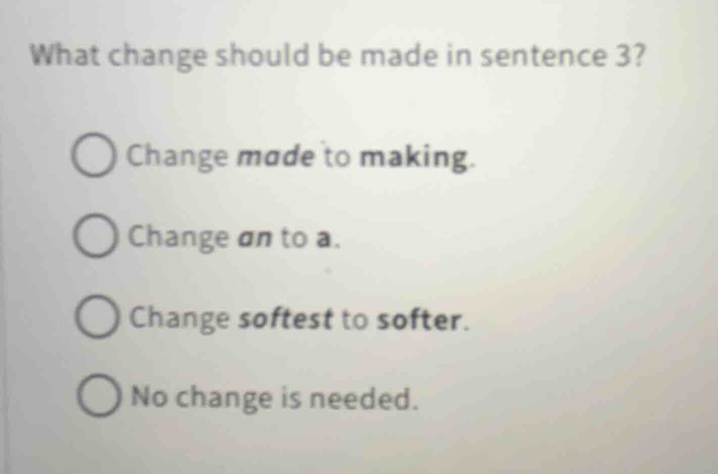 what change should be made in sentence 3? change made to making. change…