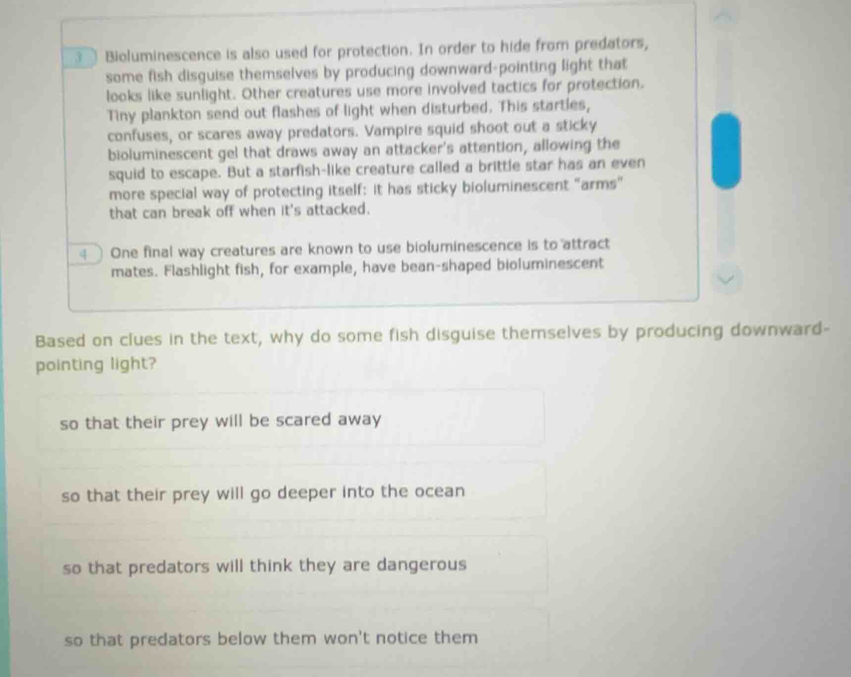 bioluminescence is also used for protection. in order to hide from pred…