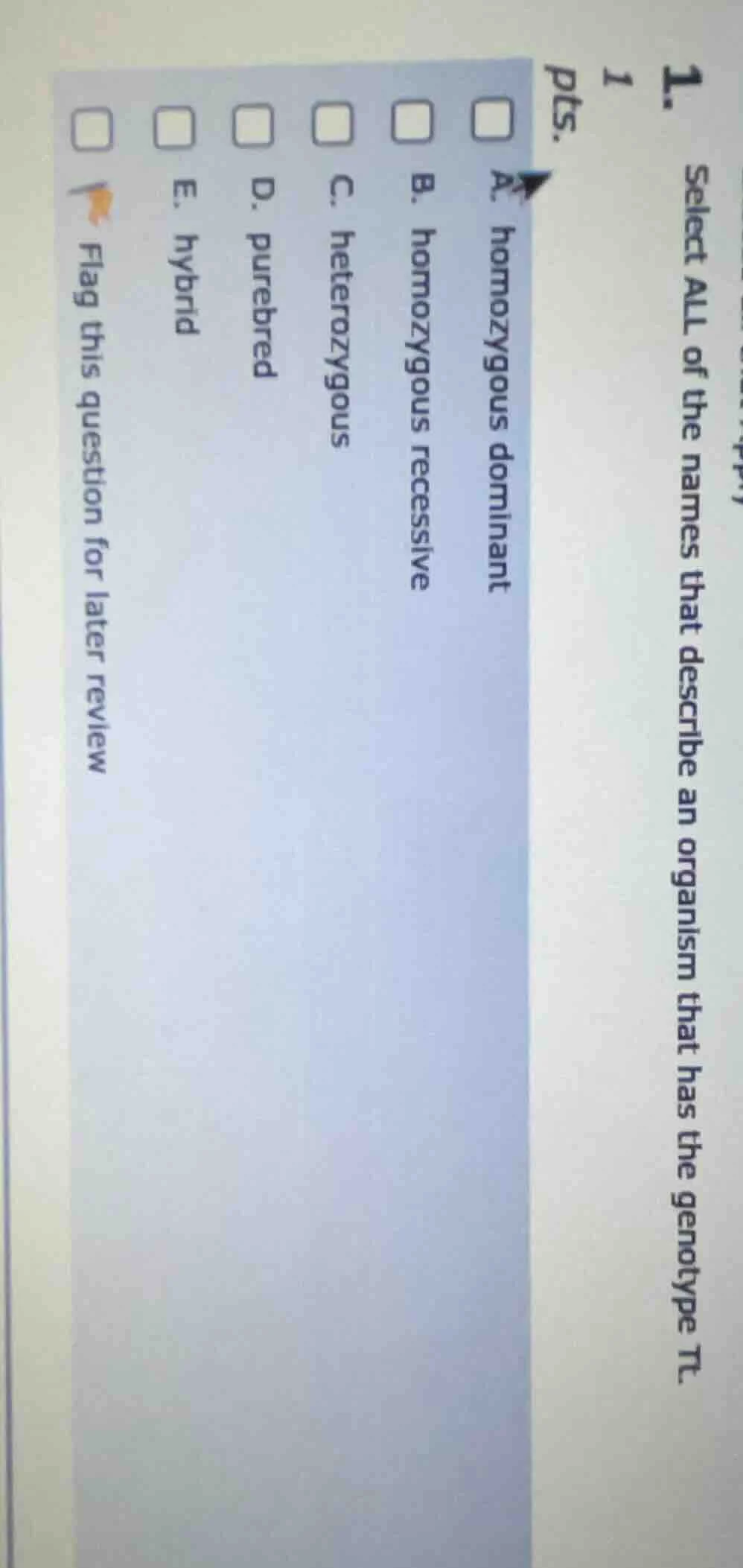 1. select all of the names that describe an organism that has the genot…