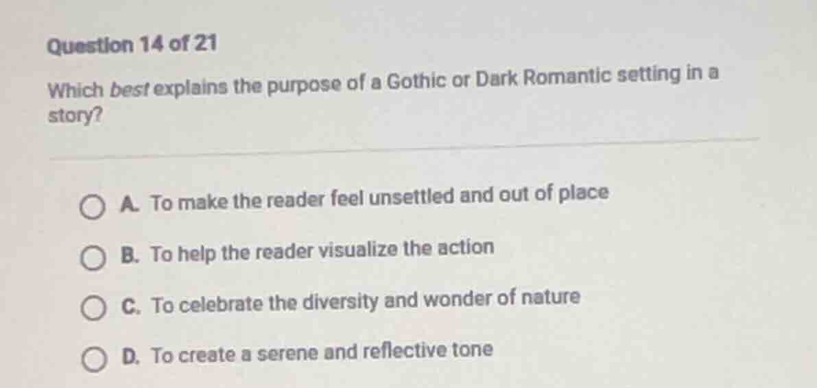 question 14 of 21 which best explains the purpose of a gothic or dark r…