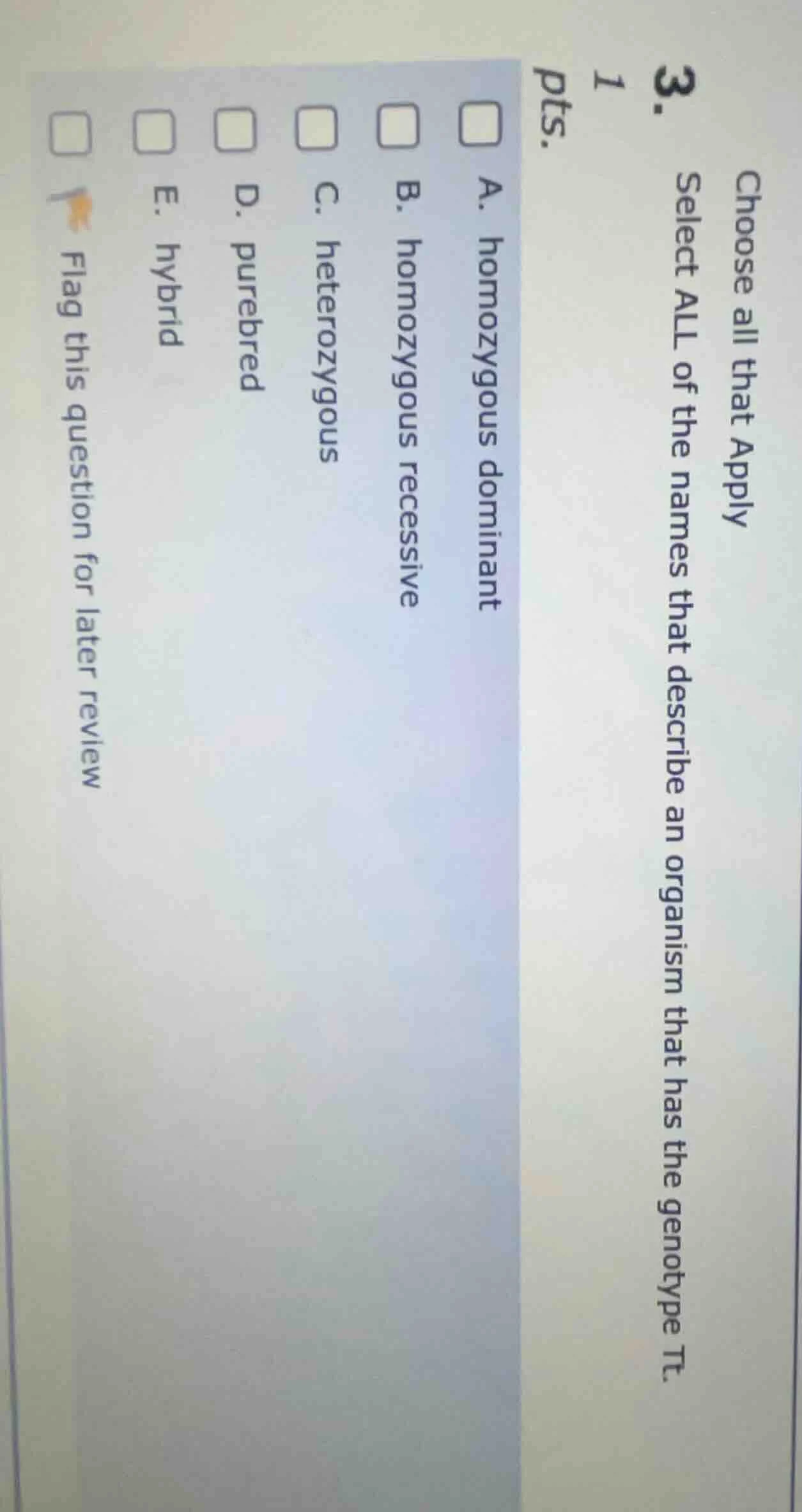 3. 1 pts. choose all that apply select all of the names that describe a…