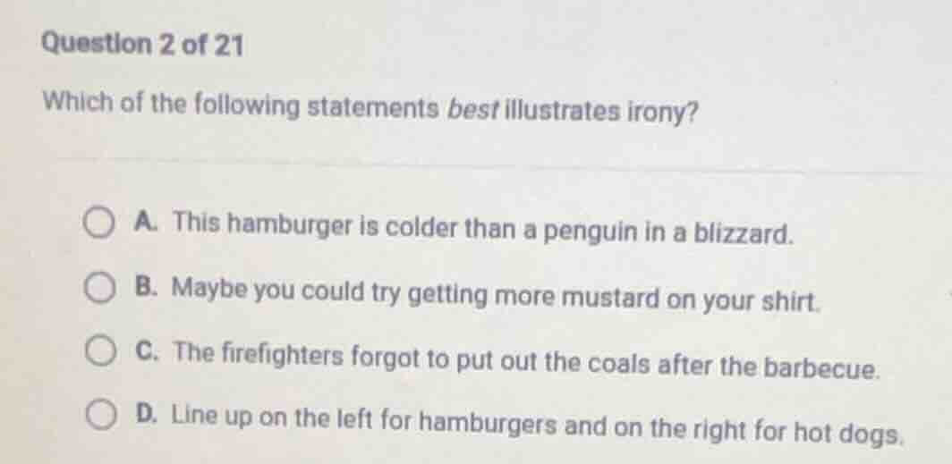 question 2 of 21 which of the following statements best illustrates iro…