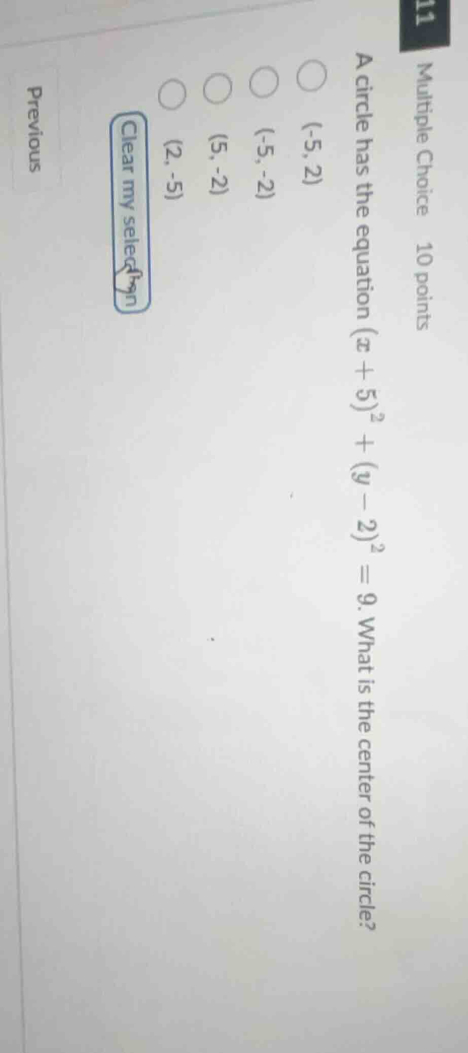 multiple choice 10 points a circle has the equation ((x + 5)^2 + (y - 2…