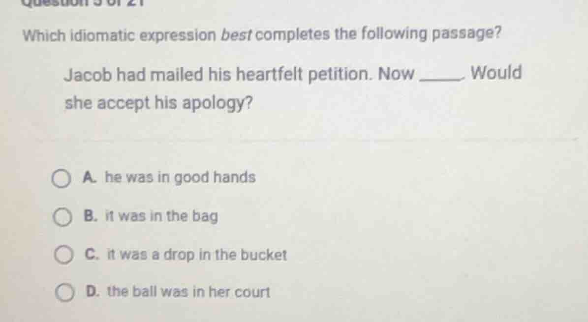 which idiomatic expression best completes the following passage? jacob …
