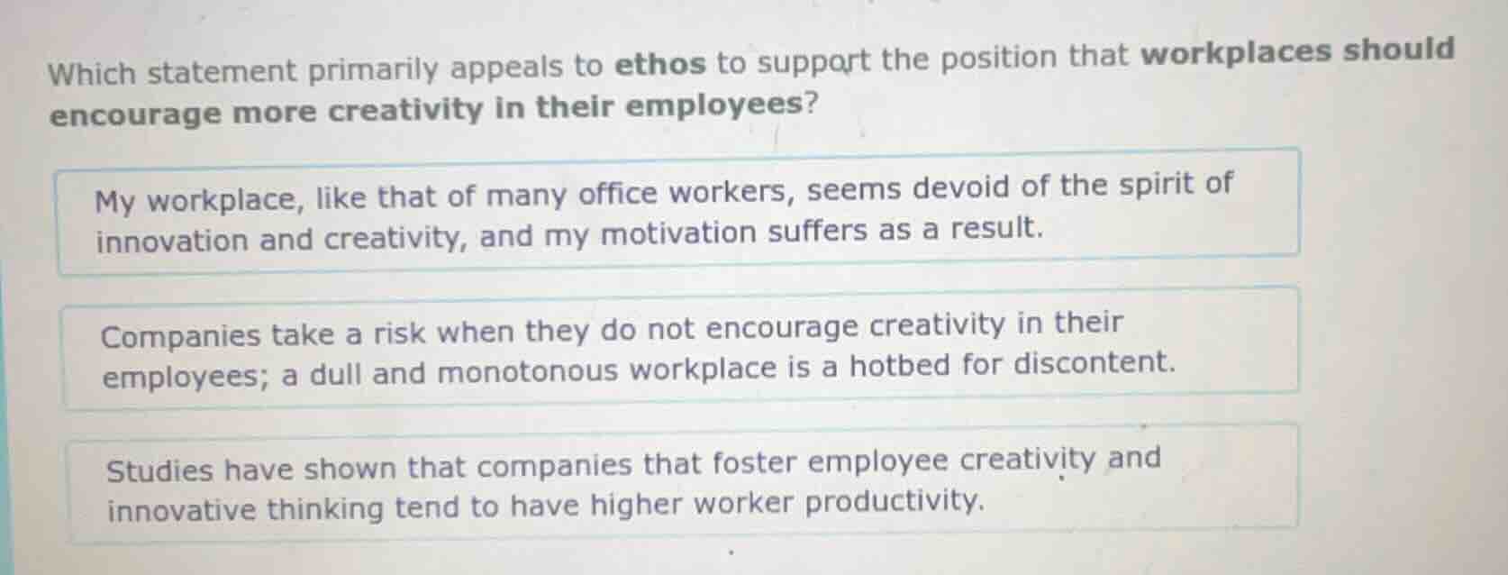 which statement primarily appeals to ethos to support the position that…
