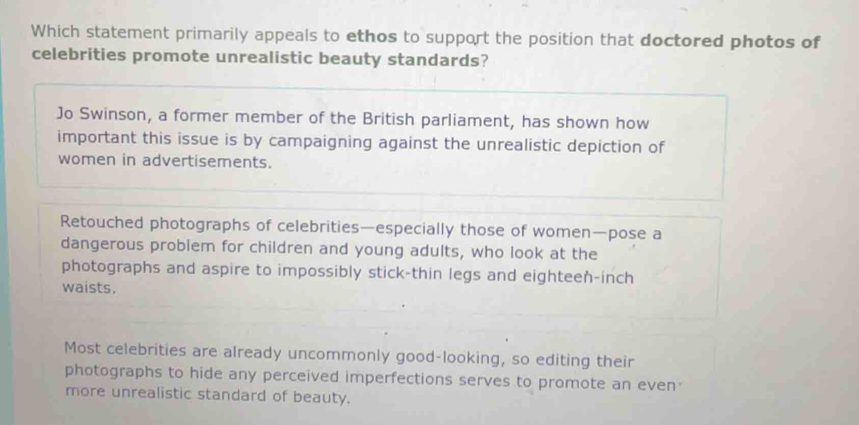 which statement primarily appeals to ethos to support the position that…