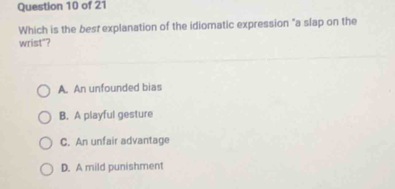 question 10 of 21 which is the best explanation of the idiomatic expres…