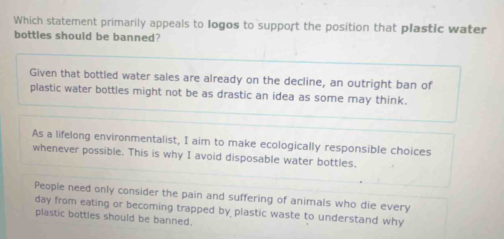which statement primarily appeals to logos to support the position that…