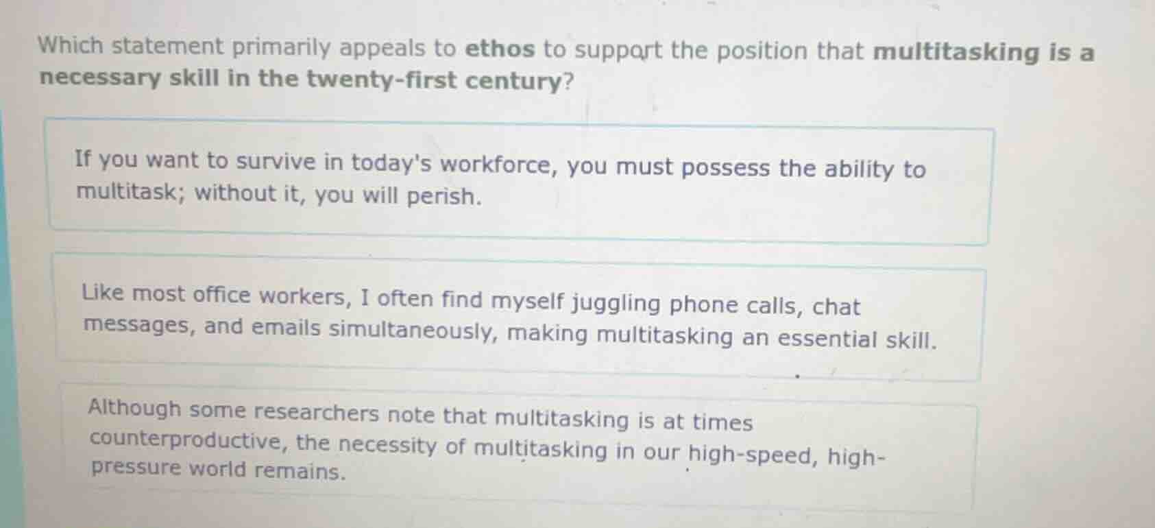 which statement primarily appeals to ethos to support the position that…