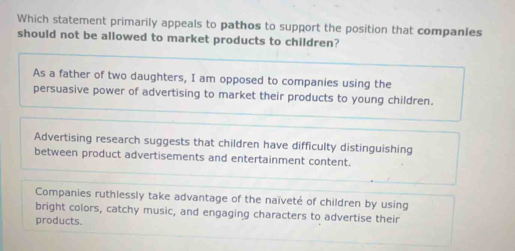 which statement primarily appeals to pathos to support the position tha…