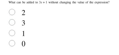 what can be added to $3x + 1$ without changing the value of the express…