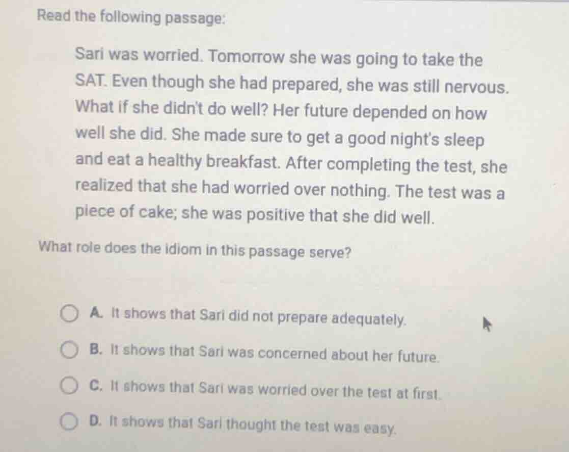 read the following passage: sari was worried. tomorrow she was going to…
