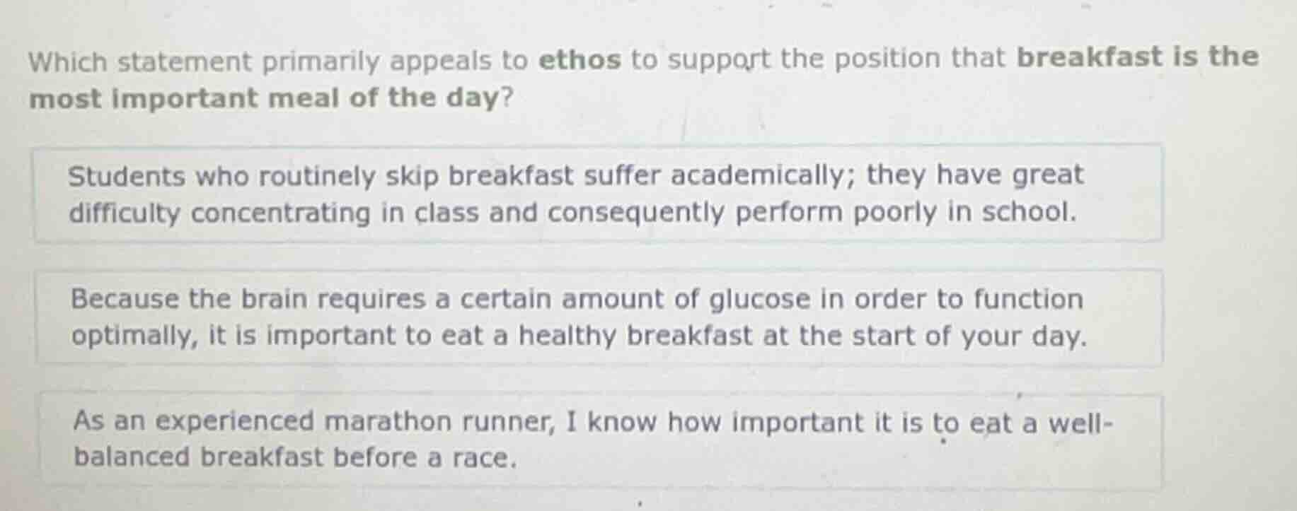 which statement primarily appeals to ethos to support the position that…