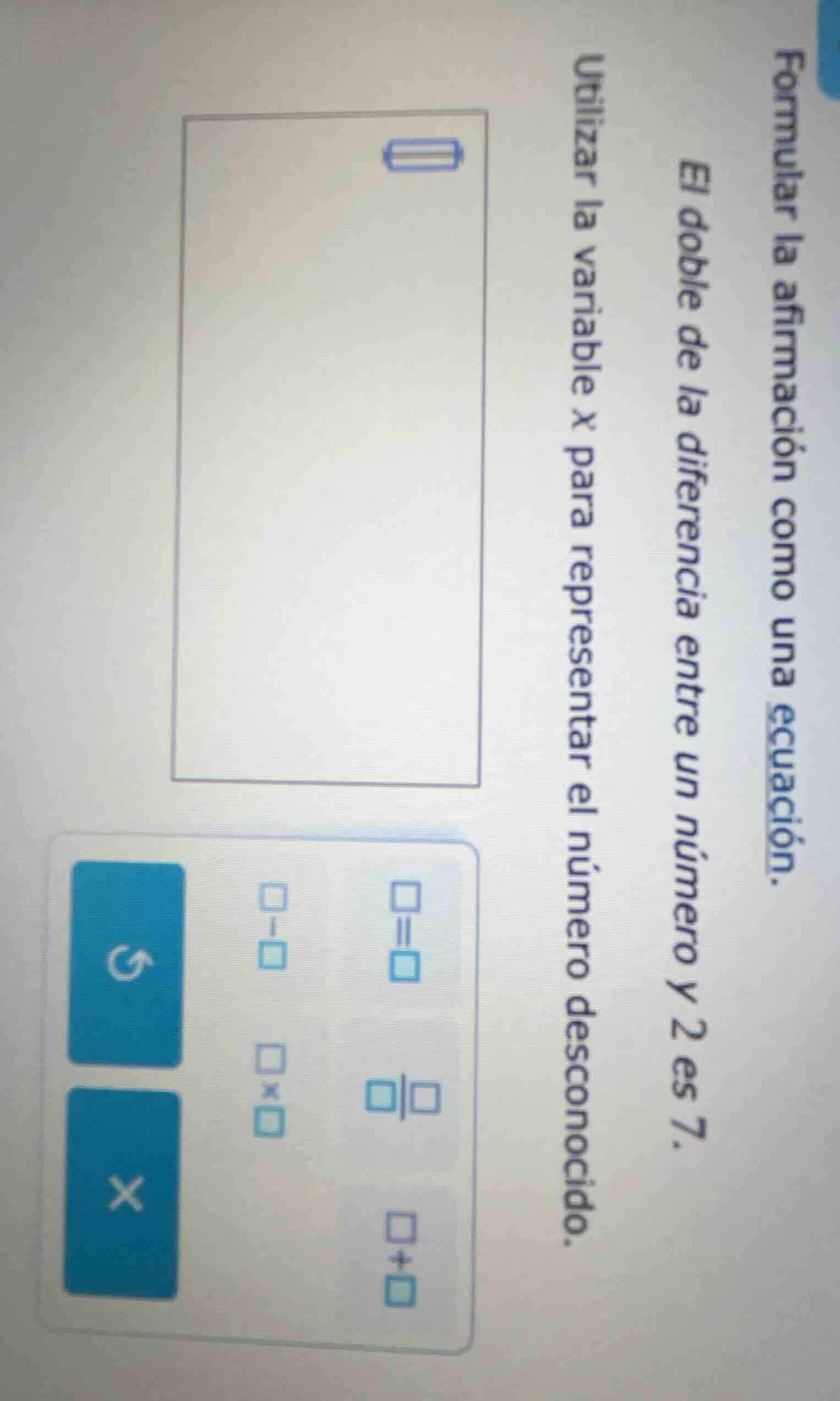 formular la afirmación como una ecuación. el doble de la diferencia ent…