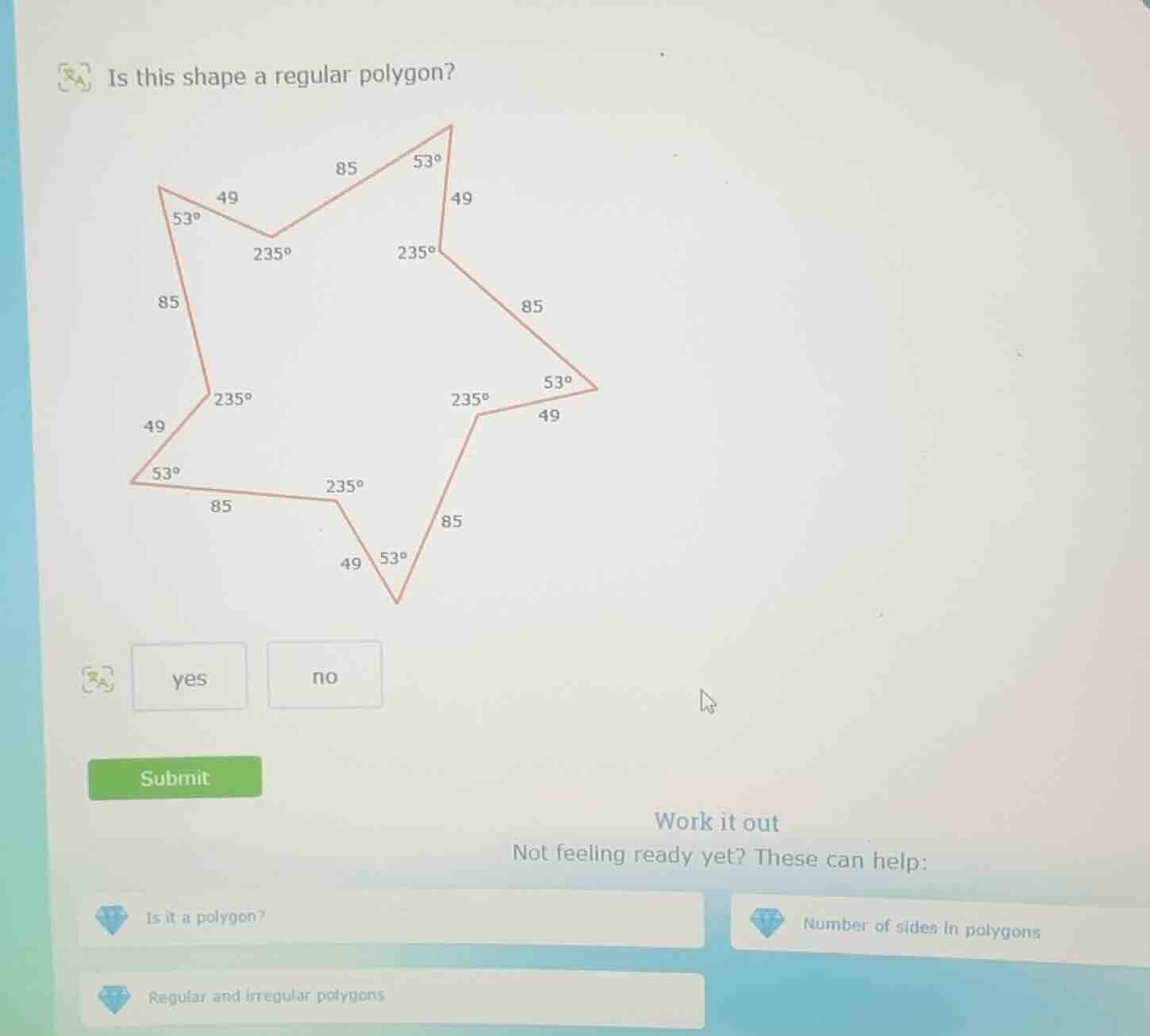 is this shape a regular polygon? yes no submit work it out not feeling …