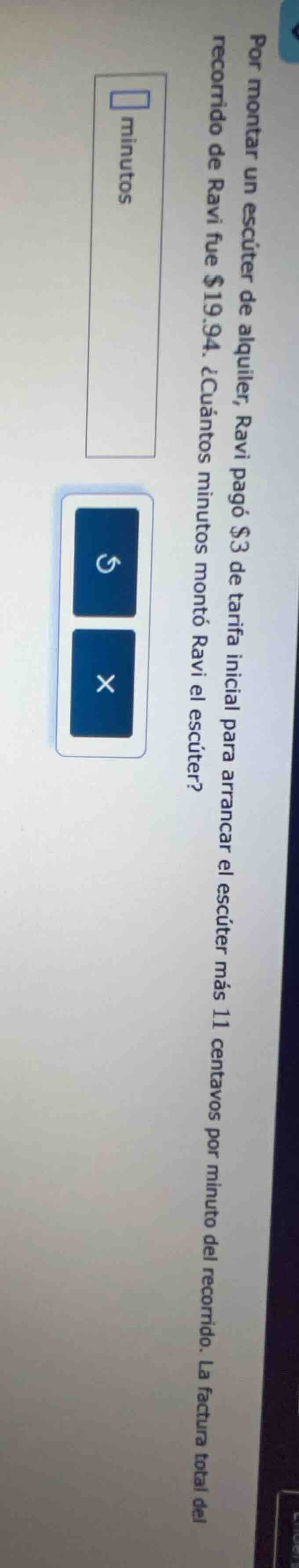 por montar un escúter de alquiler, ravi pagó $3 de tarifa inicial para …
