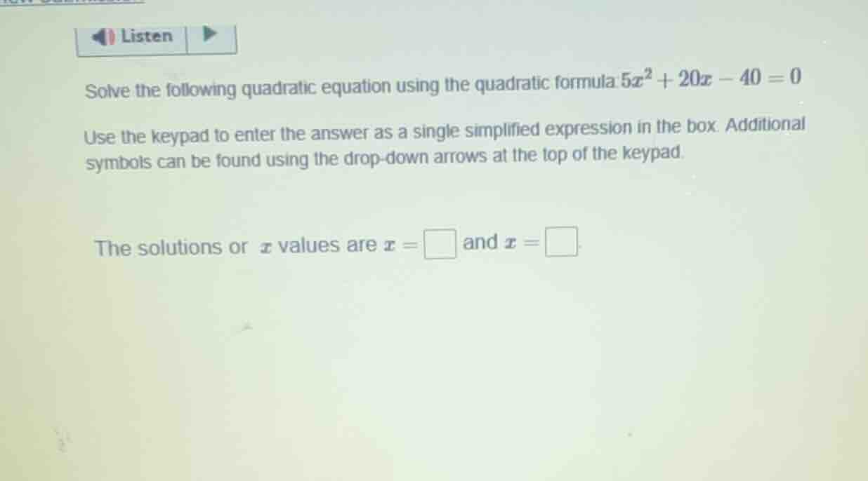 solve the following quadratic equation using the quadratic formula (5x^…
