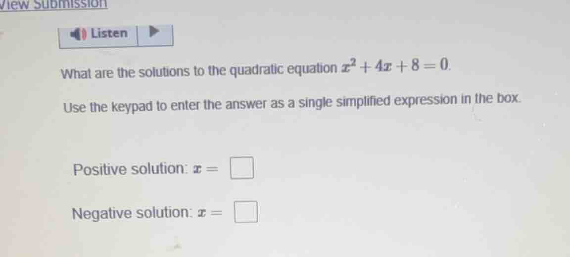 what are the solutions to the quadratic equation $x^2 + 4x + 8 = 0$. us…