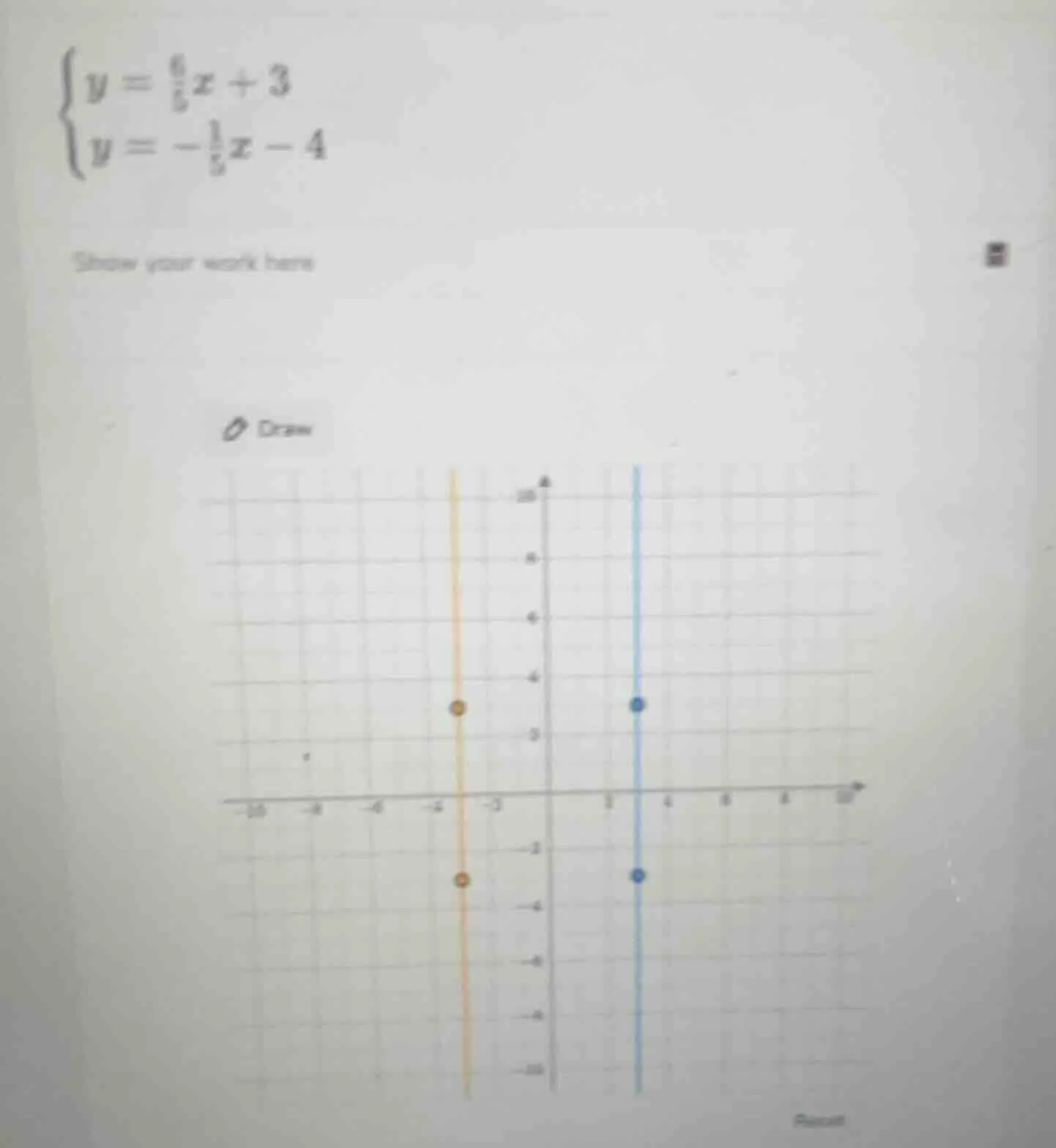 \\begin{cases} y = \\frac{6}{5}x + 3 \\ y = -\\frac{1}{5}x - 4 \\end{ca…