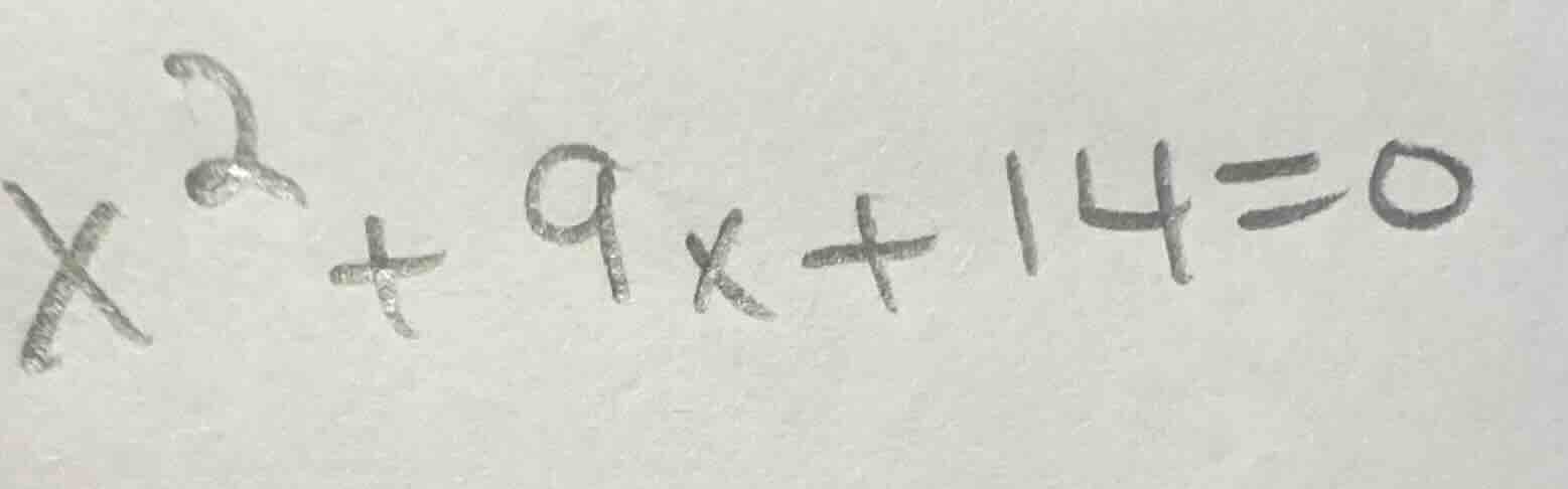 x² + 9x + 14 = 0