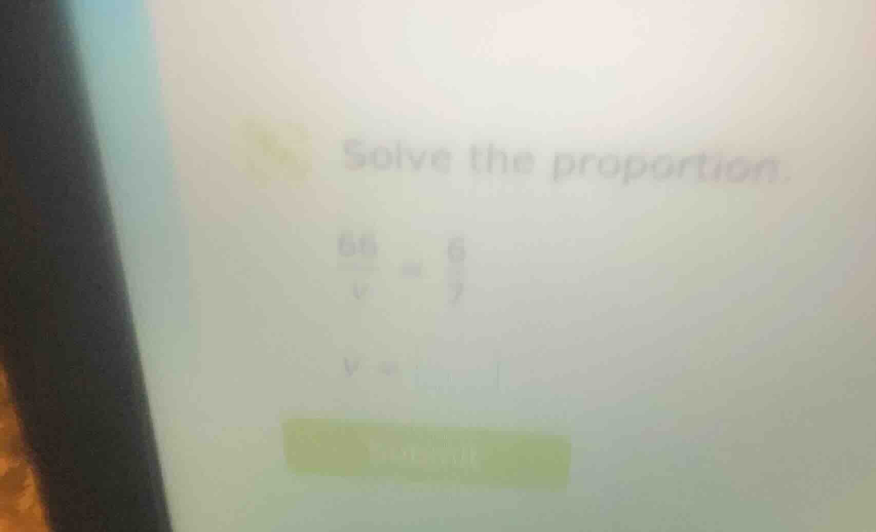 solve the proportion. \\frac{66}{v} = \\frac{6}{9} v = ?