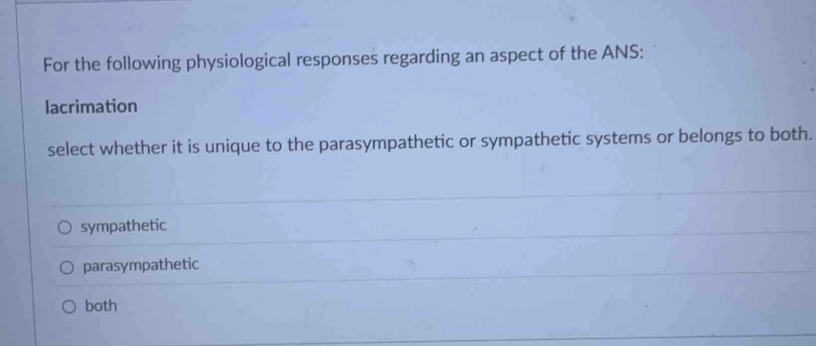 for the following physiological responses regarding an aspect of the an…
