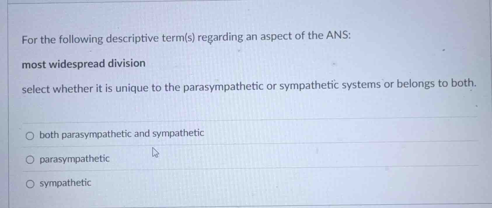 for the following descriptive term(s) regarding an aspect of the ans: m…
