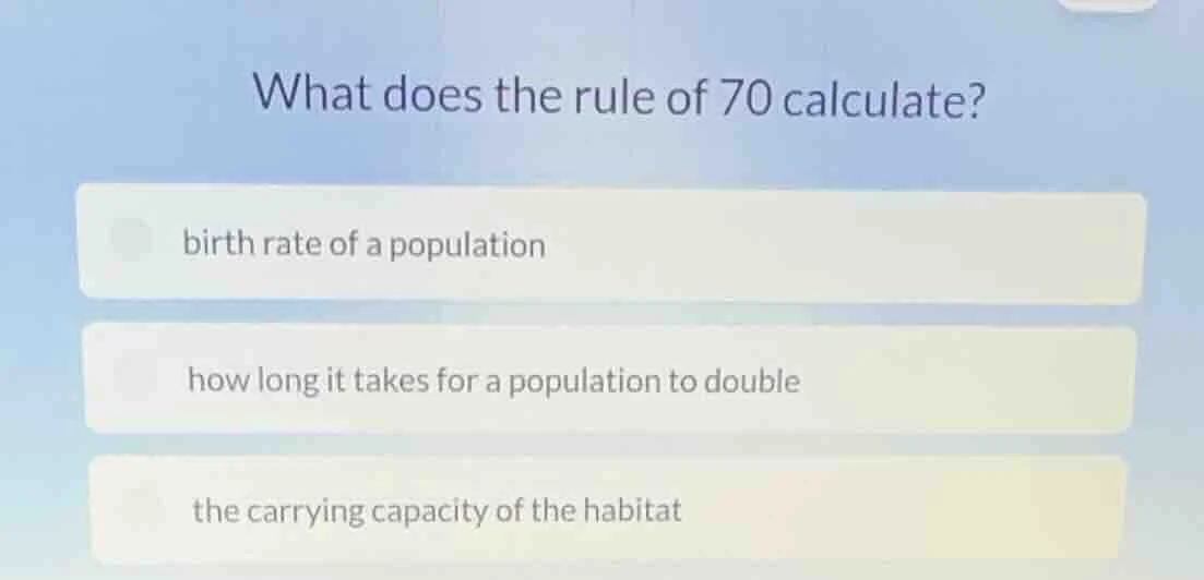 what does the rule of 70 calculate? birth rate of a population how long…