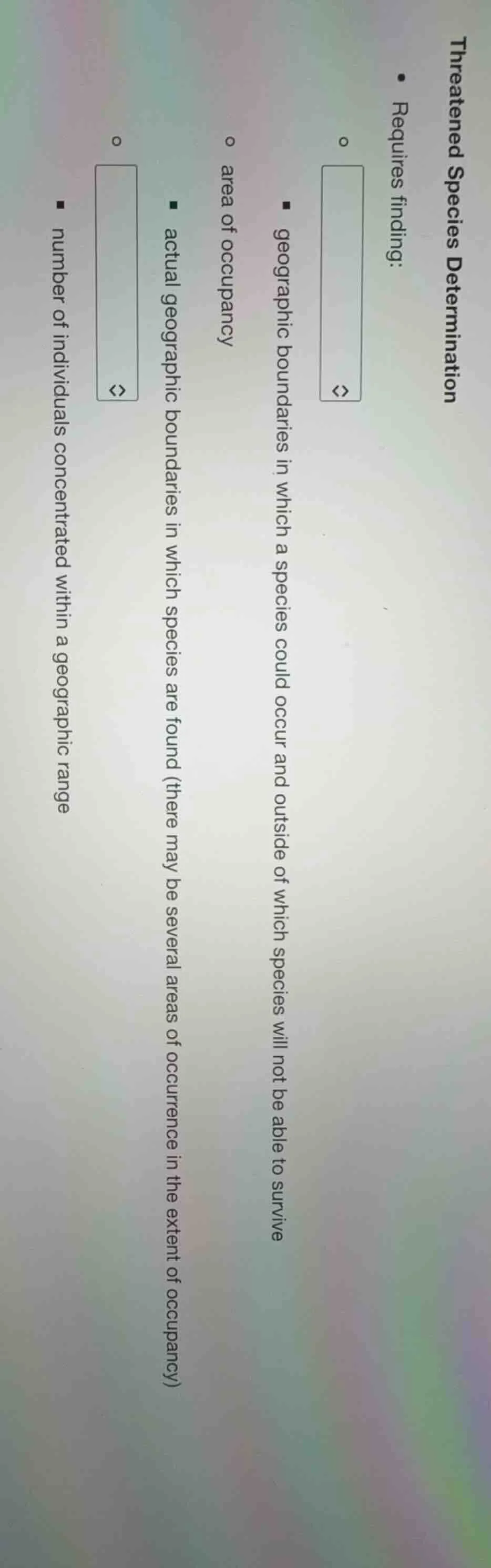 threatened species determination - requires finding: - geographic bound…