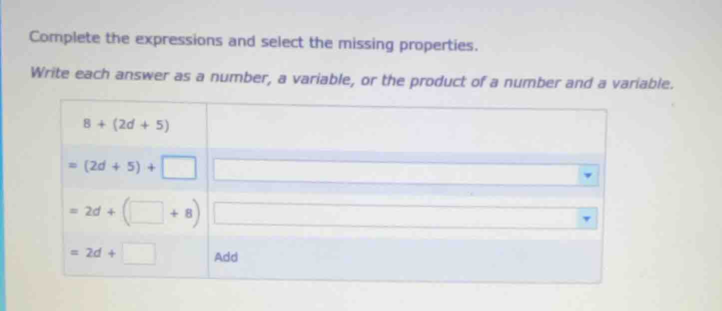 complete the expressions and select the missing properties. write each …
