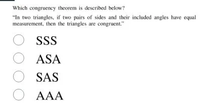 which congruency theorem is described below? \in two triangles, if two …