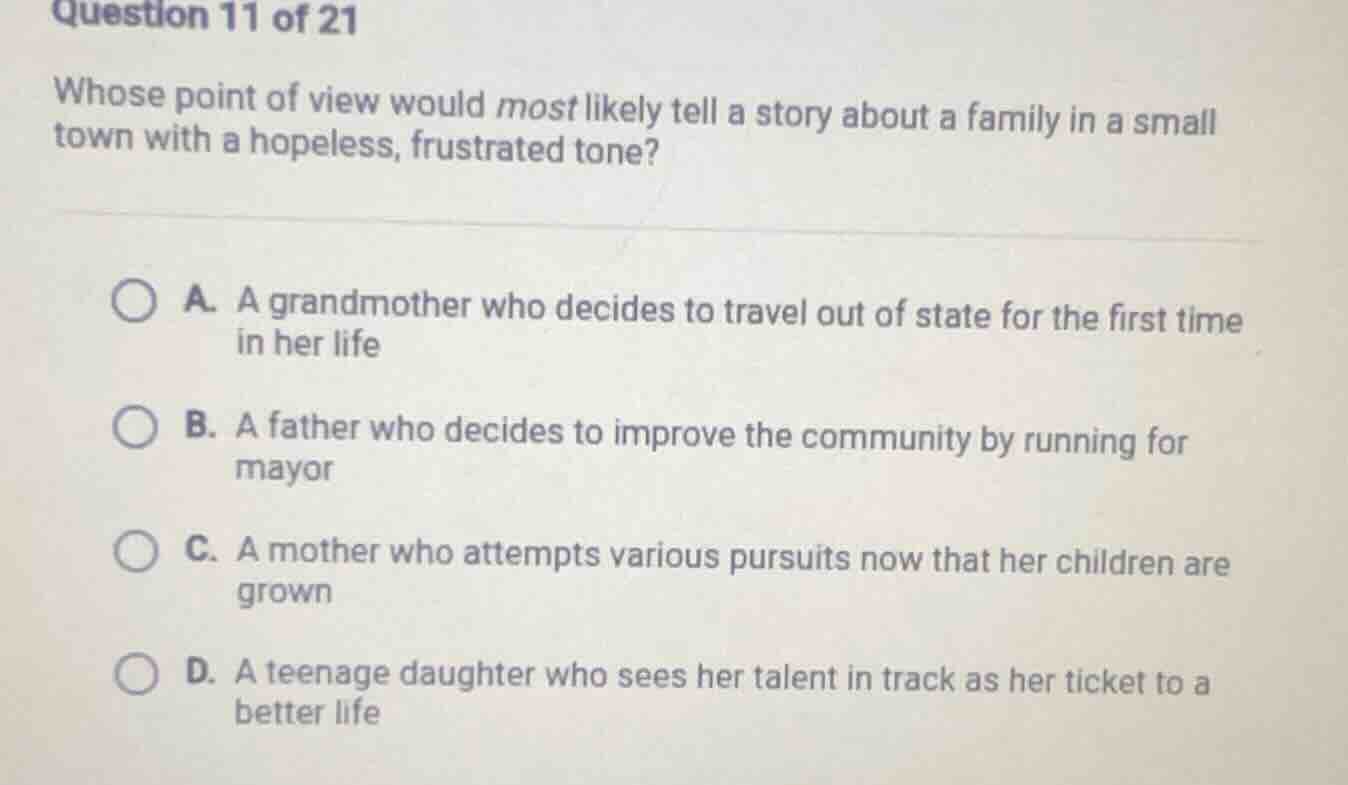 question 11 of 21 whose point of view would most likely tell a story ab…