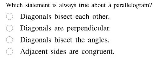 which statement is always true about a parallelogram? diagonals bisect …
