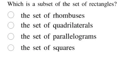 which is a subset of the set of rectangles? the set of rhombuses the se…