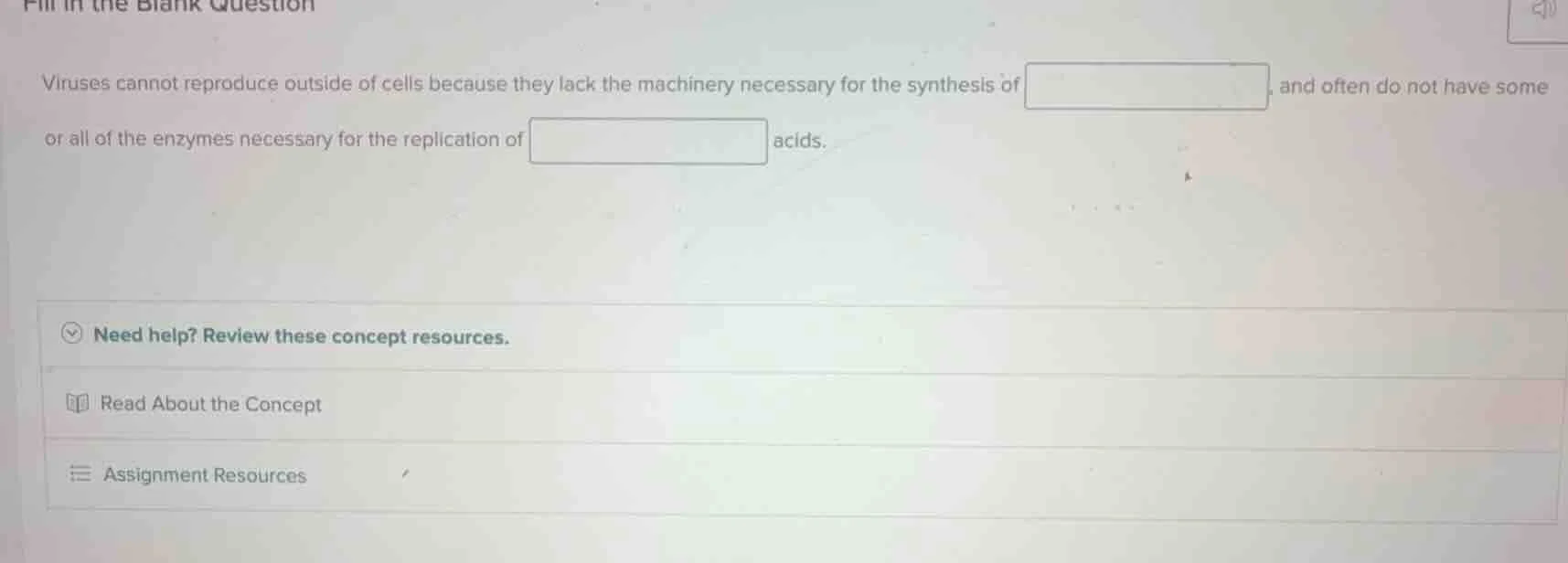 fill in the blank question viruses cannot reproduce outside of cells be…