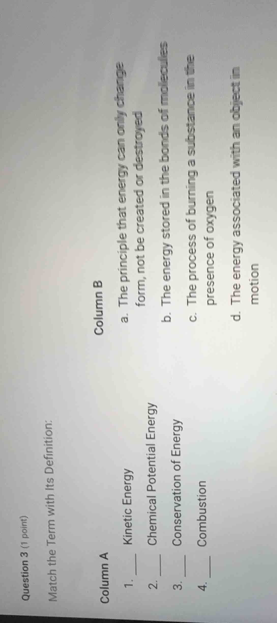 question 3 (1 point) match the term with its definition: column a 1. ki…