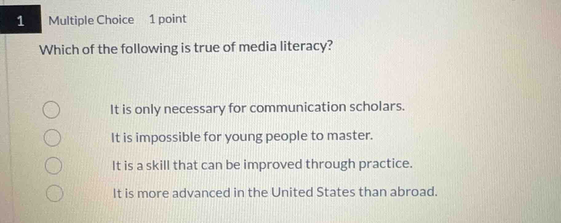 1 multiple choice 1 point which of the following is true of media liter…