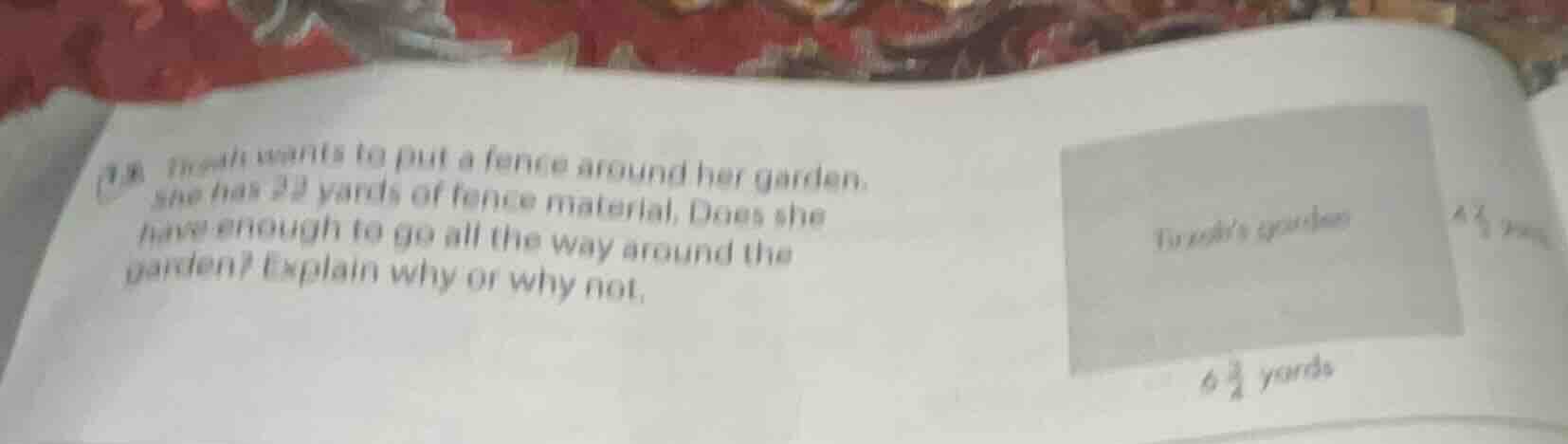 18 trudi wants to put a fence around her garden. she has 32 yards of fe…