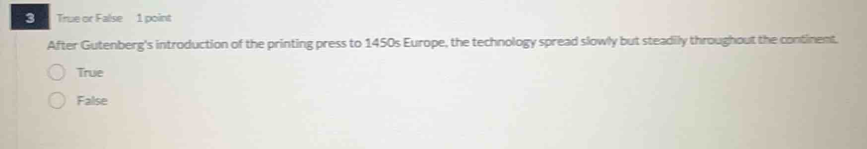 3 true or false 1 point after gutenbergs introduction of the printing p…