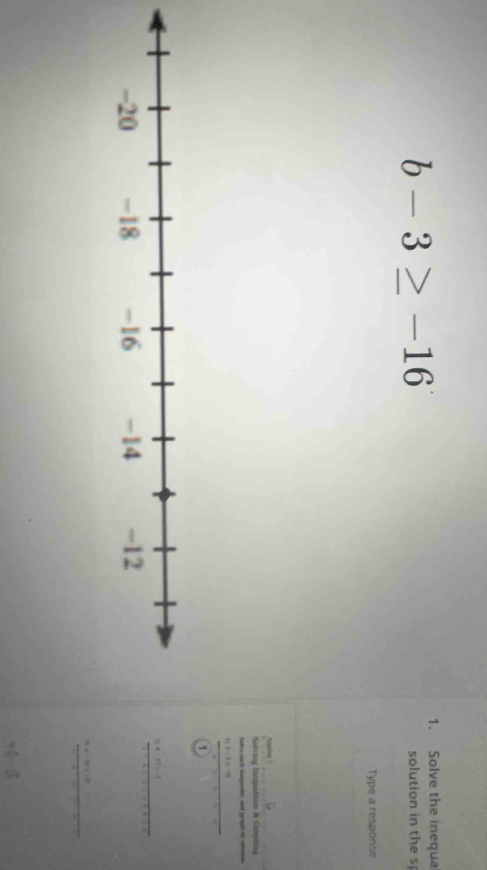 solve the inequal b - 3 > -16.