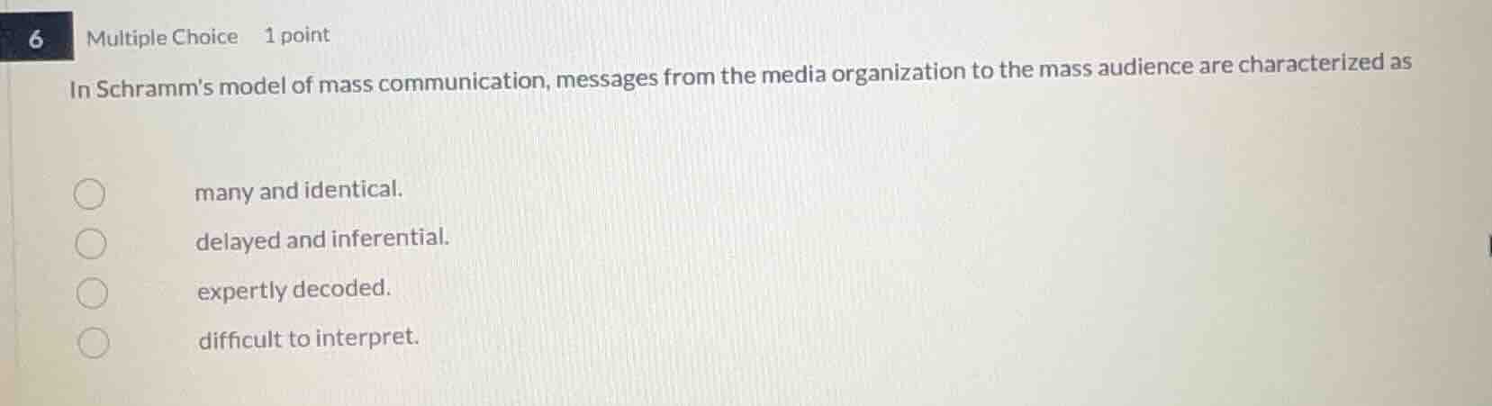 6 multiple choice 1 point in schramms model of mass communication, mess…
