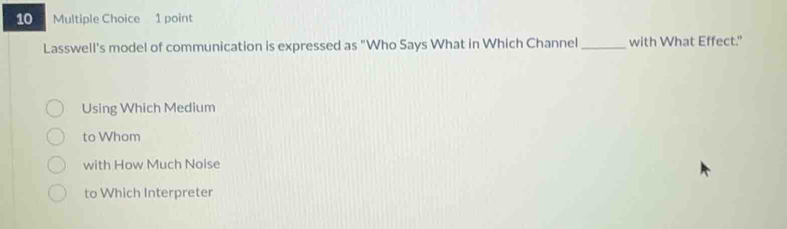 10 multiple choice 1 point lasswells model of communication is expresse…