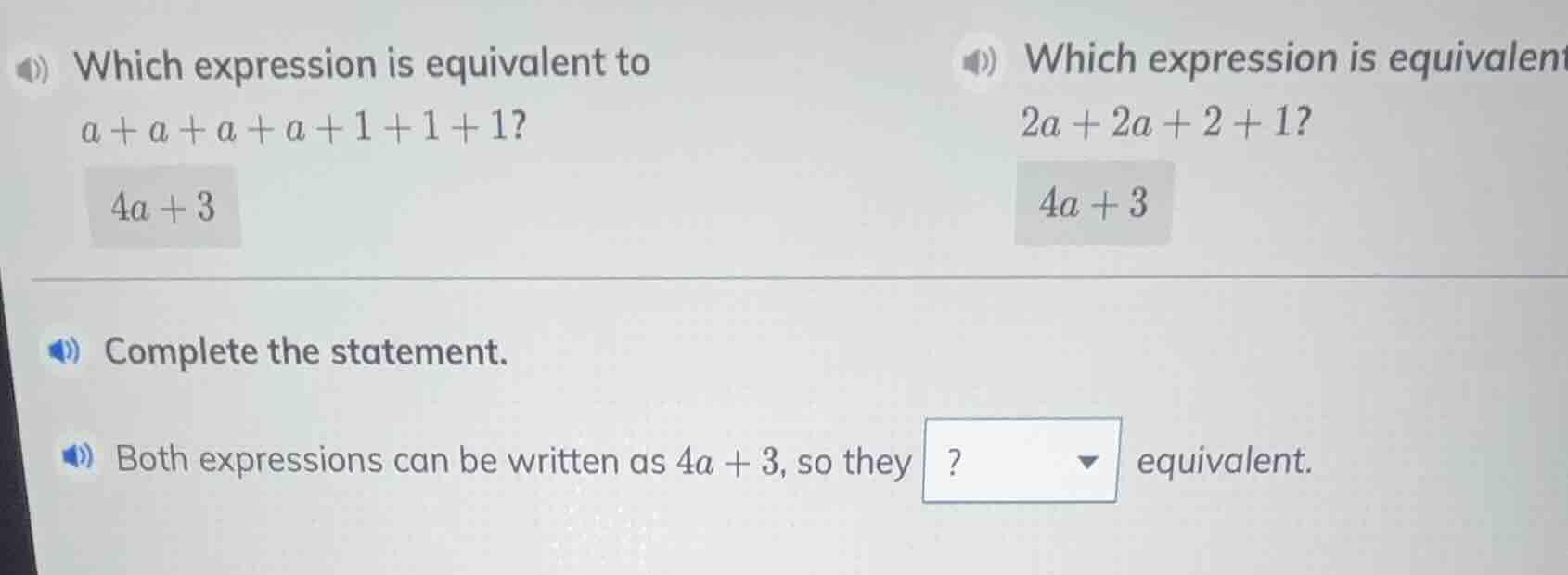 which expression is equivalent to a + a + a + a + 1 + 1 + 1? 4a + 3; wh…