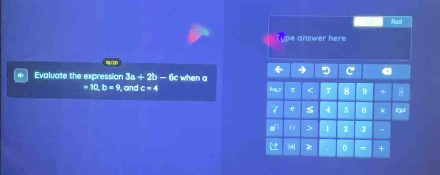 evaluate the expression 3a + 2b - 6c when a = 10, b = 9, and c = 4