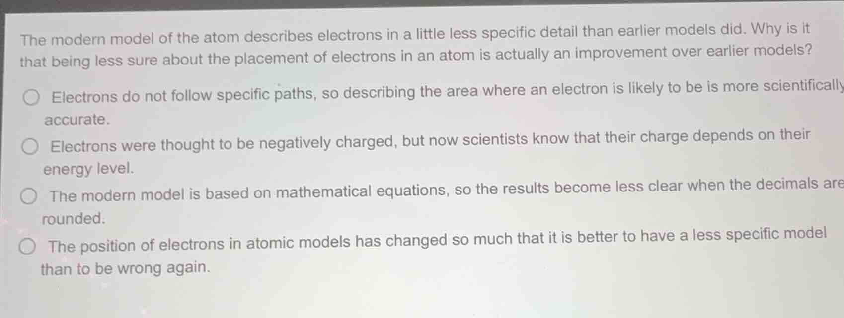 the modern model of the atom describes electrons in a little less speci…