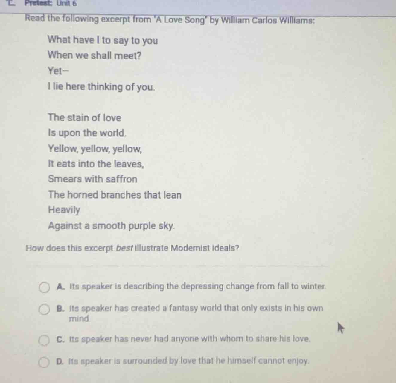 pretest: unit 6 read the following excerpt from \a love song\ by willia…